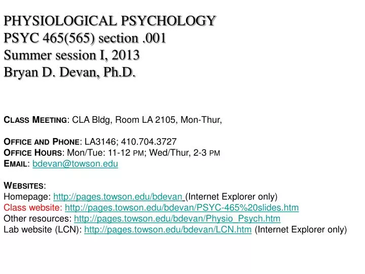 physiological psychology psyc 465 565 section 001 summer session i 2013 bryan d devan ph d