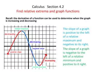 Calculus Section 4.2 Find relative extrema and graph functions