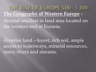 The Rise of Europe 500 - 1300