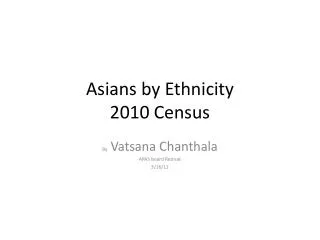 Asians by Ethnicity 2010 Census