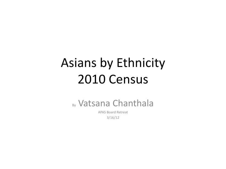 asians by ethnicity 2010 census