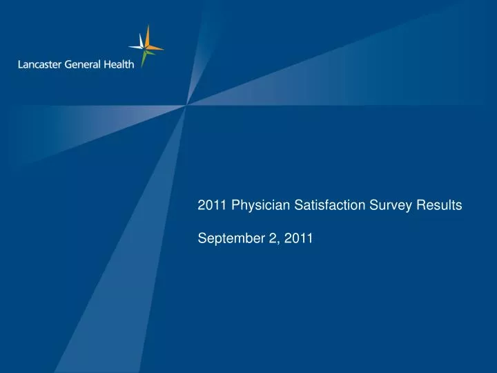 2011 physician satisfaction survey results september 2 2011