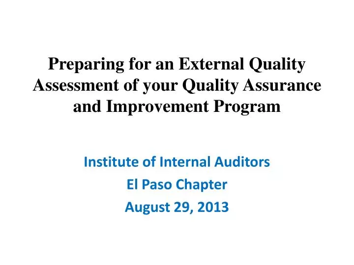 preparing for an external quality assessment of your quality assurance and improvement program