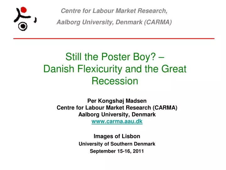 still the poster boy danish flexicurity and the great recession