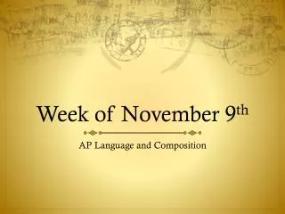 Week of November 9 th