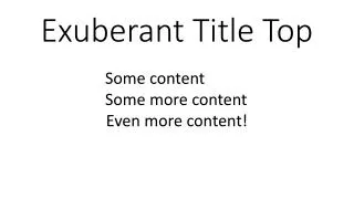 Exuberant Title Top