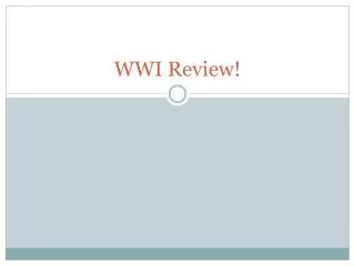 WWI Review!