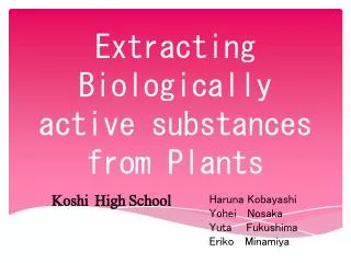 Extracting Biologically active substances from Plants
