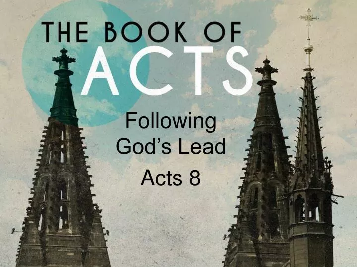 following god s lead acts 8