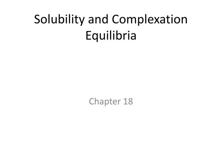 solubility and complexation equilibria
