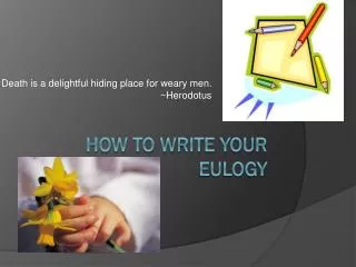 How to Write your eulogy