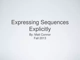 Expressing Sequences Explicitly