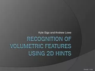 Recognition of volumetric features using 2d hints