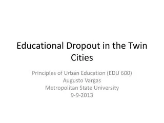 Educational Dropout in the Twin Cities