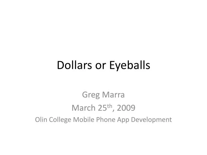 dollars or eyeballs