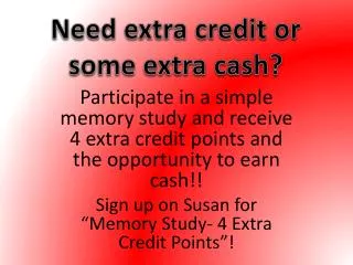 Need extra credit or some extra cash?