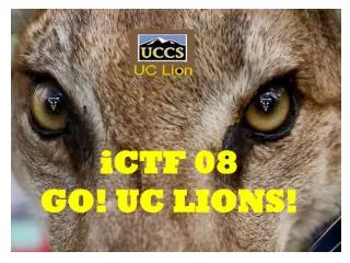 iCTF 08 GO! UC LIONS!