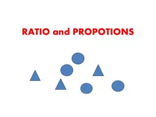 RATIO and PROPOTIONS