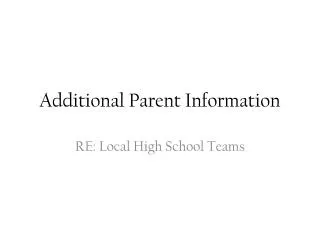 Additional Parent Information