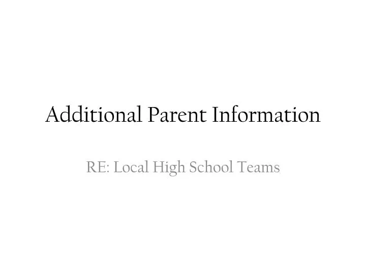 additional parent information
