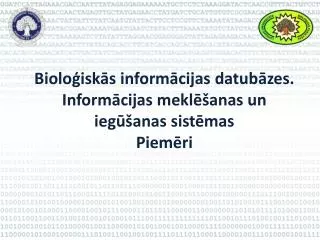 biolo isk s inform cijas datub zes inform cijas mekl anas un ieg anas sist mas piem ri