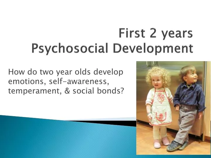 first 2 years psychosocial development