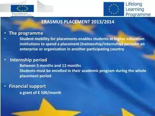 ERASMUS PLACEMENT 2013/2014 The programme