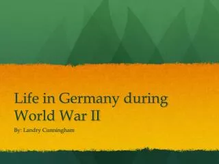 Life in Germany during World War II