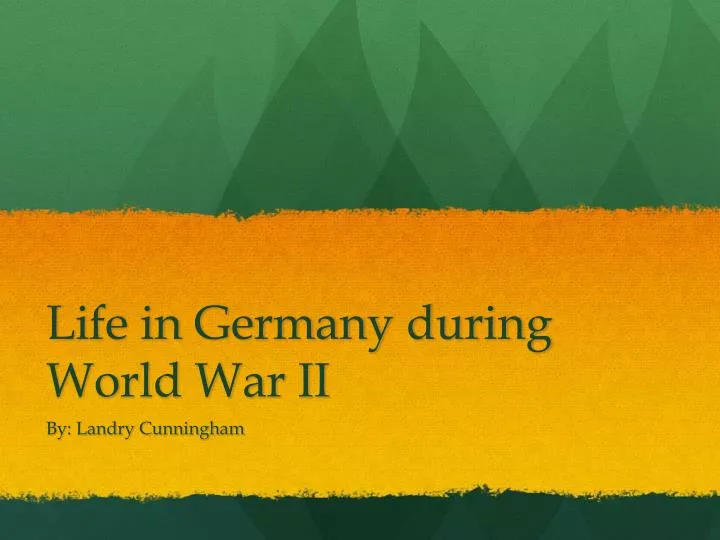 life in germany during world war ii