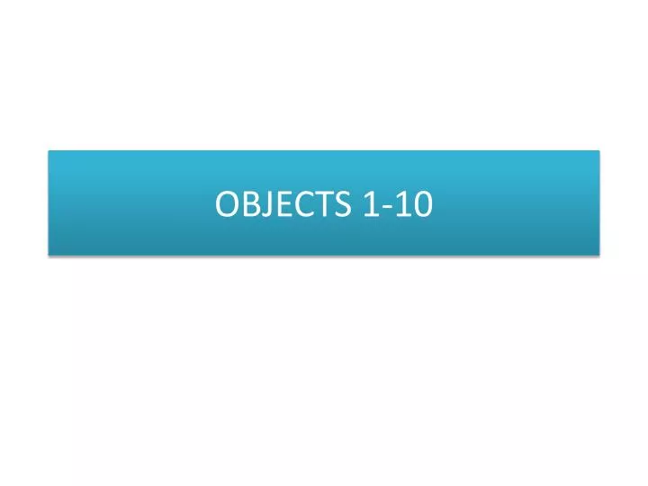 objects 1 10