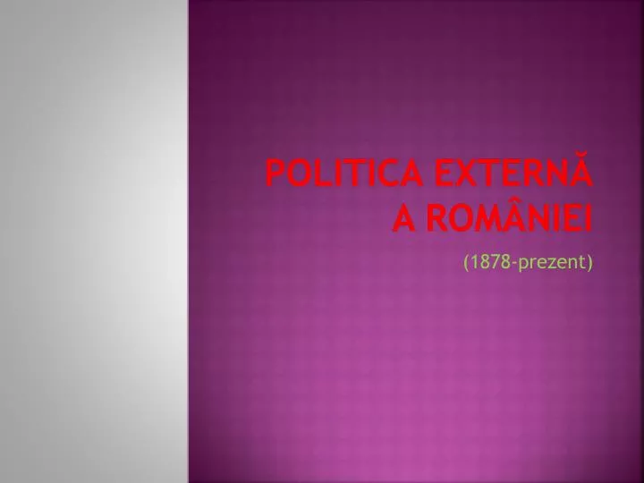 politica extern a rom niei