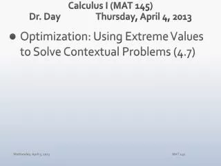 Calculus I (MAT 145) Dr. Day		 Thur sday , April 4, 2013