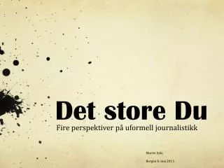 det store du