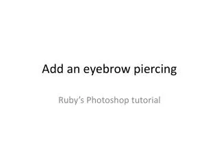 Add an eyebrow piercing