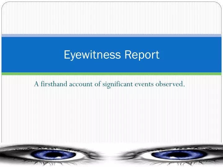 eyewitness report