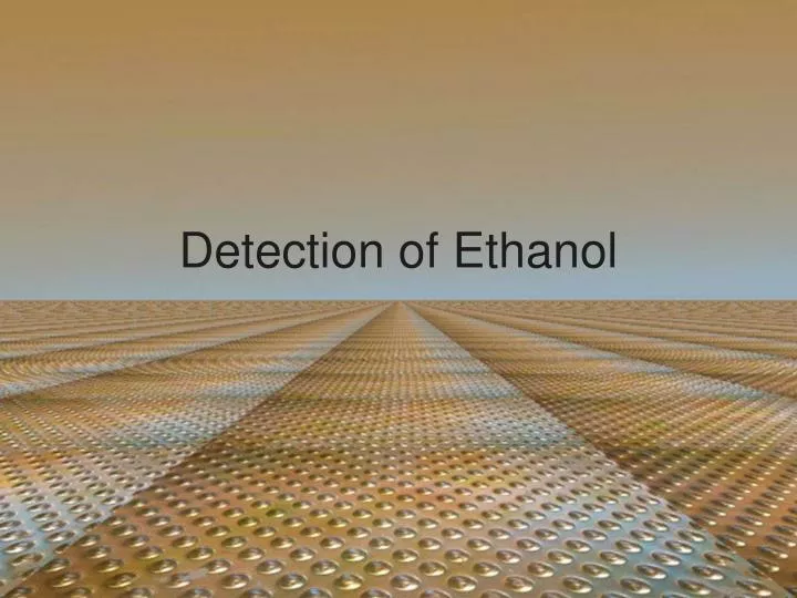 detection of ethanol