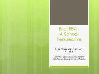 Brief FBA : A School Perspective