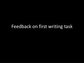 Feedback on first writing task