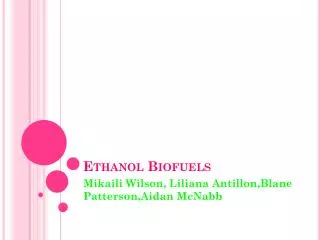 Ethanol Biofuels