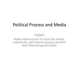 Political Process and Media