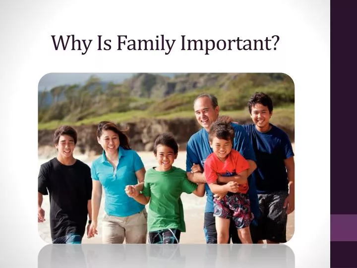 why is family important