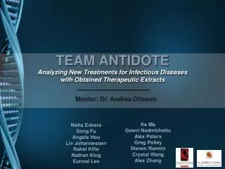 TEAM ANTIDOTE Analyzing New Treatments for Infectious Diseases with Obtained Therapeutic Extracts