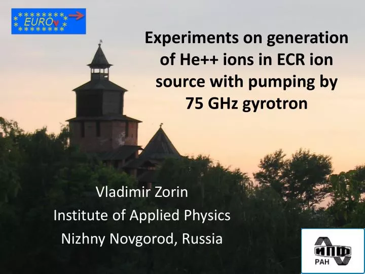 experiments on generation of he ions in ecr ion source with pumping by 75 ghz gyrotron