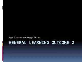 General Learning Outcome 2