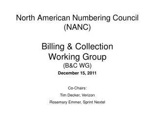 North American Numbering Council (NANC) Billing &amp; Collection Working Group (B&amp;C WG)