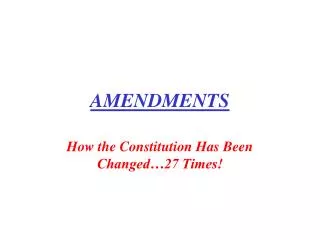 AMENDMENTS