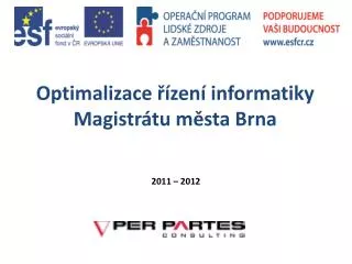 Optimalizace řízení informatiky Magistrátu města Brna
