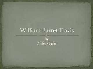 William Barret T ravis