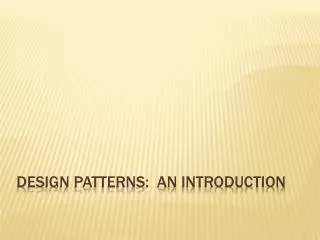 Design Patterns: An Introduction