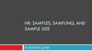 HR: Samples, Sampling, and Sample size